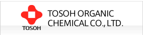 TOSOH ORGANIC
CHEMICAL CO., LTD.